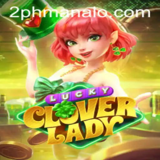 Exploring the Enchanting World of LuckyCloverLady: An In-Depth Guide