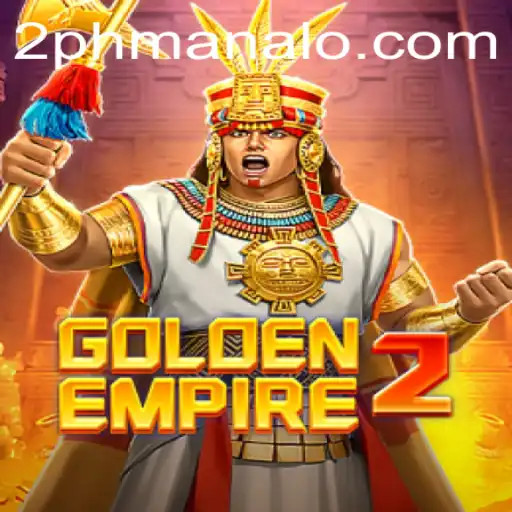 GoldenEmpire2: The Thrilling Adventure You Cannot Miss