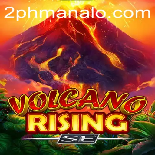 Exploring the Exciting World of VolcanoRisingSE: An In-depth Look at 2PH